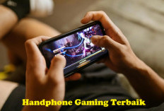 Cari Handphone Gaming Terbaik Awal Tahun 2025, Gak Usah Khawatir Ini Pilihannya!