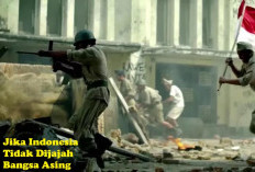 5 Hal Ini Bakalan Terjadi Jika Indonesia Tidak Dijajah Bangsa Asing