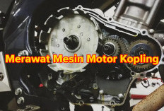 Cara Merawat Mesin Motor Kopling, Agar Tetap Awet dan Tahan Lama