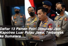 Daftar 13 Pamen Polri Dimutasi Jadi Kapolres Luar Pulau Jawa, Terbanyak ke Sumatera