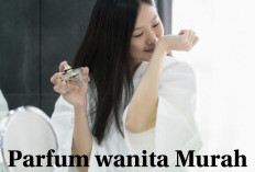 Parfum Wanita Murah, Aroma  Wanginya Bisa Tingkatkan Mood