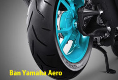 Rekomendasi Ban Yamaha Aerox 155 Terbaik, Lengkap dengan Spesifikasi dan Harganya