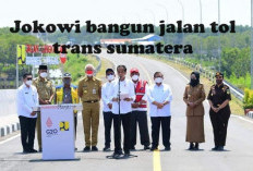 Mega Proyek Jalan Tol Trans Sumatera Sepanjang 900 Km, Dibangun Melalui Tindakan Presiden Jokowi