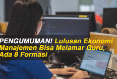 PENGUMUMAN! Lulusan Ekonomi Manajemen Bisa Melamar Guru, Ada 8 Formasi 