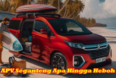 Emang Suzuki APV 2024 Seganteng Apa, Hingga Heboh dan Jadi Rebutan