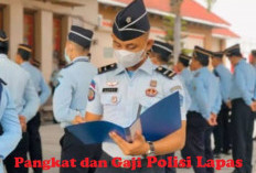 Intip Profesi, Gaji dan Tugas Polisi Lapas, Sekaligus Pangkat Terendah Hingga Tertingginya