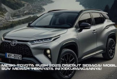 Meski Toyota Rush 2025 Disebut Sebagai Mobil SUV Mewah Ternyata Ini Kekurangannya!