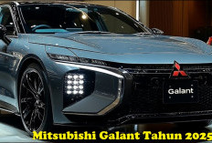 Mitsubishi Galant Tahun 2025 Mobil Canggih Bermesin Hybrid, Tangguh, Modern dan Elegan