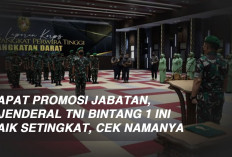 Dapat Promosi Jabatan, 6 Jenderal TNI Bintang 1 Ini Naik Setingkat, Cek Namanya