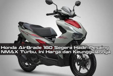 Honda AirBrade 160 Segera Hadir Pesaing MAX Turbo, Ini Harga dan Keunggulannya