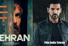 Cek Sinopsis Tehran Film India Action Thriller dengan Alur yang Penuh Teka-teki dan Misteri