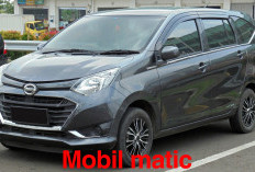 Dijamin Nggak Bakal Nyesal, Ini 3 Jenis Mobil Matic Termurah di Indonesia!