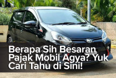 Berapa Sih Besaran Pajak Mobil Agya? Yuk Cari Tahu di Sini!