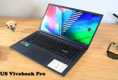 Performa Tak Main-main ASUS Vivobook Pro, Laptop Ringkas dengan Spek Gahar