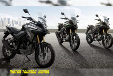 4 Pilihan Motor Touring  Honda Terbaik 2025, Harganya Murah dan Penampilan Gagah