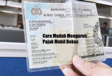 Ini Dia Tata Cara Mudah Mengurus Pajak Mobil Bekas yang Sudah Lama Mati