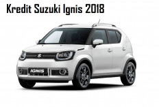 DP dan Angsurannya Ringan Banget Loh! Ayo Cek Simulasi Kredit Suzuki Ignis 2018 dengan BCA Finance