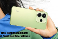 Bikin Komponen Rusak, Ini Tips Paling Ampuh Atasi Handphone Xiaomi Cepat Panas dan Baterai Boros!
