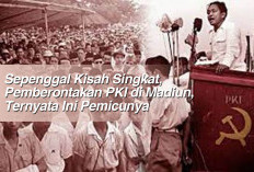 Sepenggal Kisah Singkat, Pemberontakan PKI di Madiun, Ternyata Ini Pemicunya 