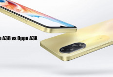 Oppo A38 Vs Oppo A3X: Duel Sengit Handphone Terbaru 2025 di Kelas Harga Terjangkau