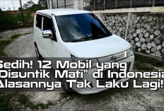 Sedih! 12 Mobil yang Disuntik Mati di Indonesia, Alasannya Tak Laku Lagi! 