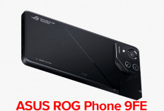Kenapa ASUS ROG Phone 9FE Jadi Pilihan Utama Pro Gamer? Temukan Jawaban Jelasnya di Sini!