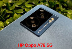 HP Oppo A78 5G Mencuri Perhartian, Berkat Kamera Unggulan