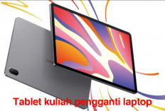Rekomendasi Tablet Kuliah Pengganti Laptop untuk Mahasiswa, Harga Terjangkau