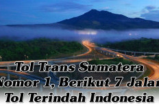 Tol Trans Sumatera Nomor 1, Berikut 7 Jalan Tol Terindah Indonesia