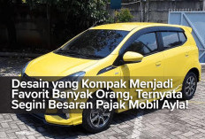 Desain yang Kompak Menjadi Favorit Banyak Orang, Ternyata Segini Besaran Pajak Mobil Ayla!