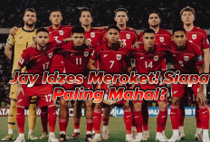10 Pemain Timnas Indonesia Dengan Harga Pasar Termahal, Jay Idzes Melambung Tinggi 
