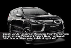 Cocok untuk Kendaraan Keluarga, Inilah Persaingan Sengit antara Mitsubishi Pajero Sport vs Suzuki APV Arena! S