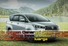 Beda dengan Generasi Sebelumnya: Toyota Kijang Innova Reborn 2025 dan Jadi Favorit Keluarga