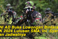 TNI AD Buka Lowongan Bintara PK 2024 Lulusan SMA, Ini  Syarat dan Jadwalnya