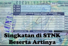 Pemilik Kendaraan Bermotor Wajib Tahu! Ini Singkatan di STNK Beserta Artinya