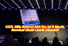 CATL Kembangkan Baterai Generasi Super Cepat, 520 Km dalam 5 Menit