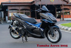 Yamaha Aerox 2025, Motor Matic Stylish dan Bertenaga, Favorit Anak Muda Zaman Sekarang Lho!