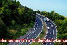 Jalan Tol Bengkulu-Lampung Bakal Berdampak Positif Bagi Perekonomian Masyarakat 