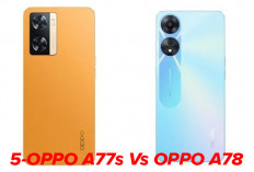 OPPO A77s Vs OPPO A78: Anda Pilih Mana di Tahun 2025 Ini?