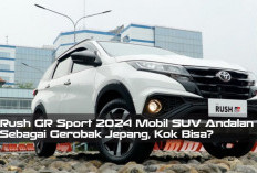 Toyota Rush GR Sport 2024 Mobil SUV Andalan Keluarga Dijuluki Sebagai Gerobak Jepang, Kok Bisa?