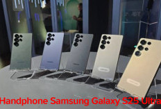 Lima Handphone Samsung Terbaik Tahun 2025, Apa Saja Berikut Ulasannya 