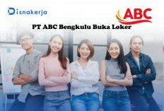 PT ABC Bengkulu Buka Loker, Gajinya Lumayan Besar Bisa Tembus Rp 10 Juta, Ayo Buruan Lamar!