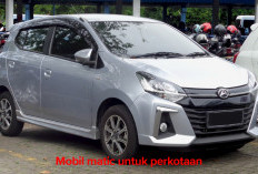 Mobil Matic untuk Perkotaan, Ini 7 Rekomendasi Terbaik! No 3 Jagoan Daihatsu