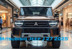 Mitsubishi Jeep J27 2025, Tampang Sangar dan Buasdi Jalan, Ada Keunggulan yang Bikin Bangga!