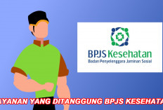 Layanan  Ditanggung BPJS Kesehatan,   Supaya Paham Simak Detailnya di Sini 