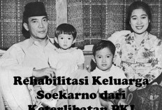 Rehabilitasi Keluarga Soekarno dari Keterlibatan PKI