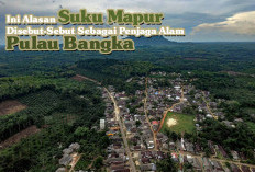 Ini Alasan Suku Mapur Disebut-Sebut Sebagai Penjaga Alam Pulau Bangka