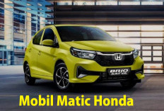 Tiga Mobil Bekas Honda Matic, dengan Cicilan Rp 1 Juta Perbulan, Berapa Kira-kiran Uang Mukanya?