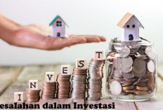 Investor Wajib tahu! Ini Kesalahan dalam Investasi yang Harus di Hindari