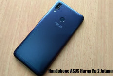 6 Handphone ASUS Keren dan Canggih Harga Rp 2 Jutaan, Tertarik Membelinya? Yuk Intip Jenis dan Spesifikasinya!
